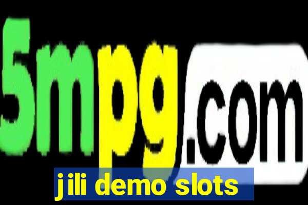 jili demo slots